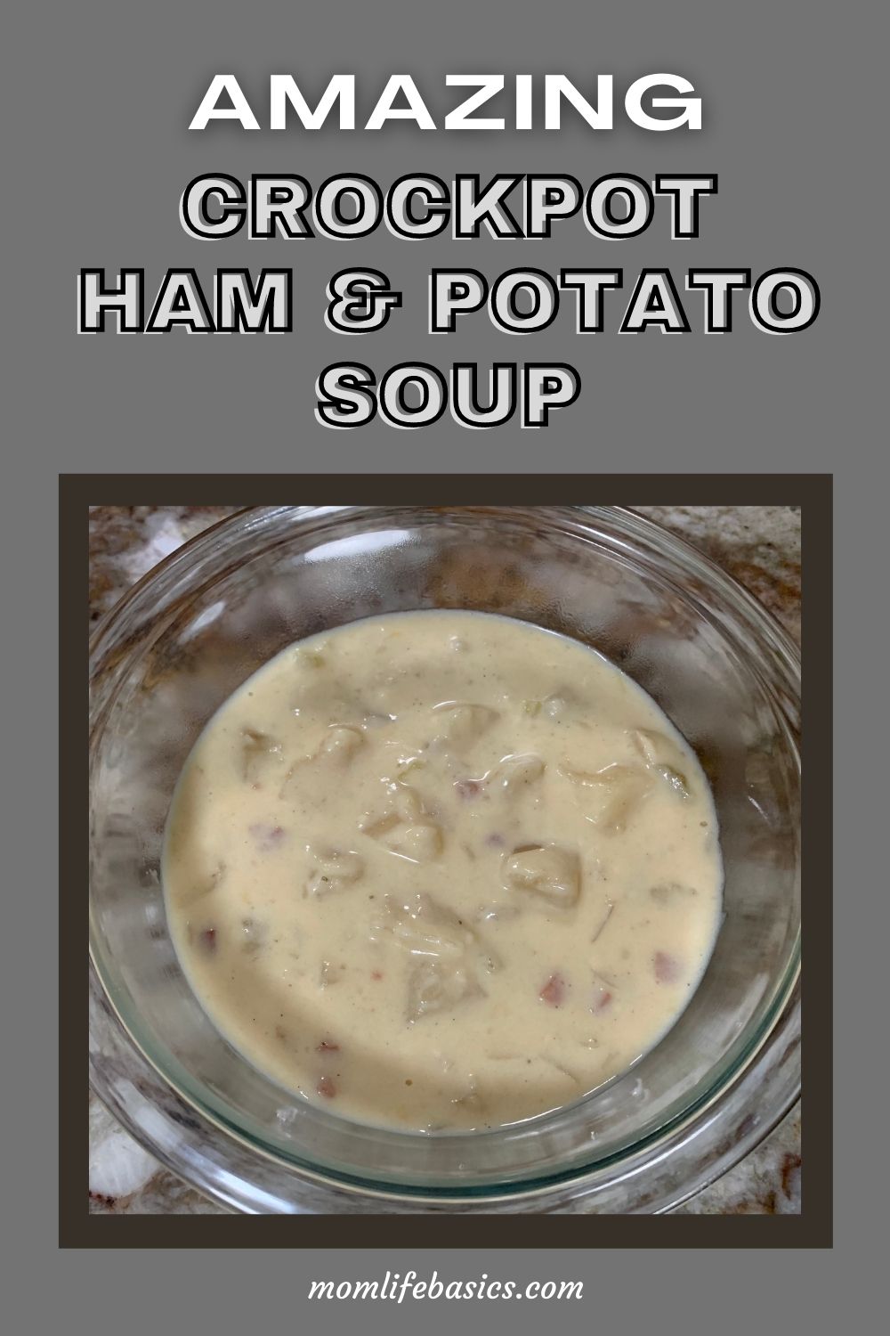 Amazing Crockpot Ham & Potato Soup » Mom Life Basics